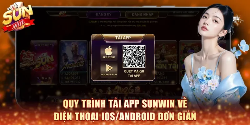Quy trình tải app Sunwin về điện thoại iOS/Android đơn giản