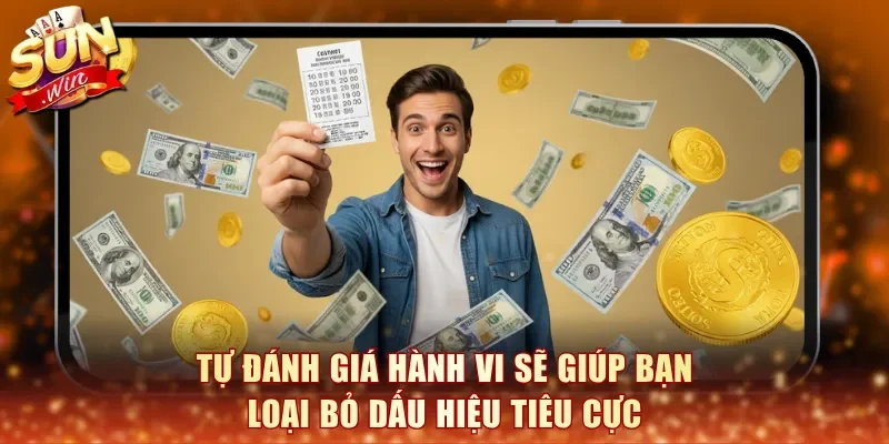 Tự đánh giá hành vi sẽ giúp bạn loại bỏ dấu hiệu tiêu cực